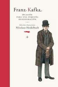 Franz Kafka. Ocasión para una pequeña desesperación.