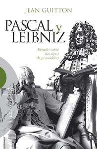 Pascal y Leibniz. Estudio sobre dos tipos de pensadores