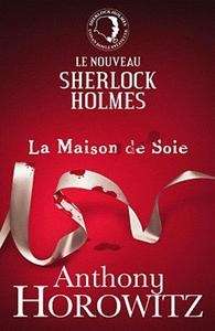 Sherlock Holmes la maison de soie