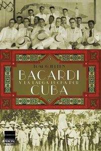 Barcadí y la larga lucha por Cuba