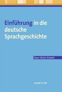 Einführung in die deutsche Sprachgeschichte