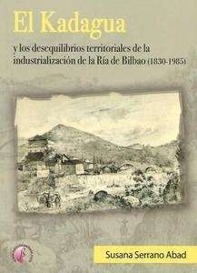 El Kadagua y los  desequilibrios territoriales de la industrialización de la ría de Biblbao