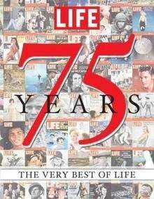 LIFE 75 Years : The Very Best of LIFE