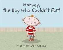 Harvey, The Boy who couldn't Fart
