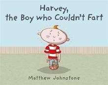 Harvey, The Boy who couldn't Fart