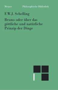 Bruno oder über das göttliche und natürliche Prinzip der Dinge