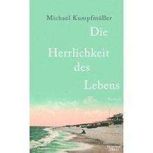 Die Herrlichkeit des Lebens