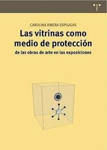 Las vitrinas como medio de protección de las obras de arte en las exposiciones