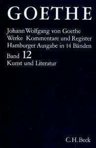 Bd.12 Schriften zur Kunst .   Schriften zur Literatur .   Maximen und Reflexionen