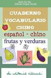 Cuaderno vocabulario chino. Frutas y verduras