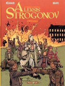 Les véritables aventures d'Aleksis Strogonov - l'intégrale