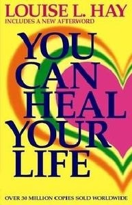 You Can Heal Your Life