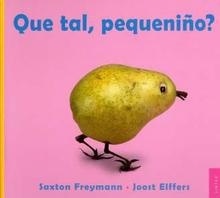 Qué tal, pequeniño?