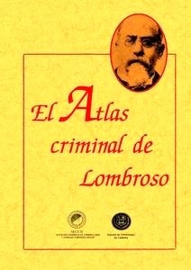 El atlas criminal de Lombroso