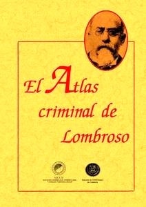 El atlas criminal de Lombroso