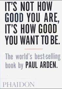 It's Not How Good You Are, It's How Good You Want to Be