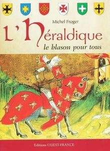 L'Héraldique : Le blason pour tous