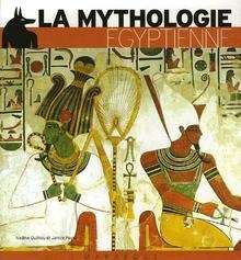 La mythologie égyptienne