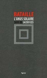 L'anus solaire. Sacrifices