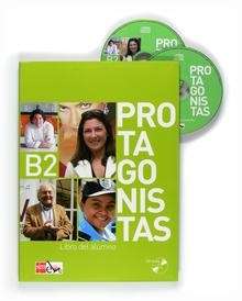 Protagonistas B2. Libro del alumno + CD  Internacional