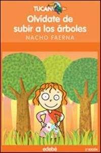 Olvídate de subir a los árboles