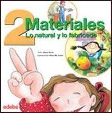 2 materiales: lo natural y lo fabricado