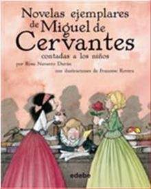 Novelas Ejemplares de Miguel de Cervantes contadas a los  niños