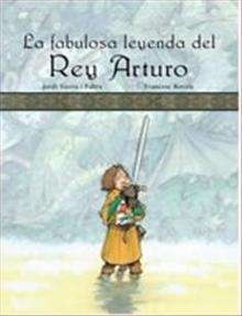 La fabulosa leyenda del Rey Arturo