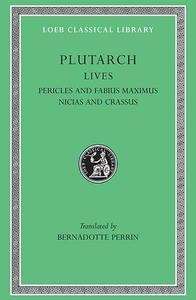 Parallel Lives - Pericles x{0026} Fabious Maximusnicias x{0026} Crassus L065 V 3 (Trans. Perrin) (Greek)