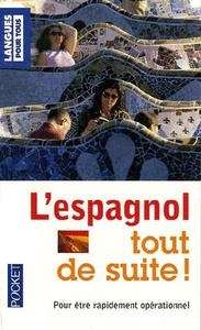 L'espagnol tout de suite