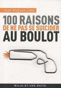 100 raisons de ne pas se suicider au boulot