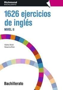 1626 Ejercicios de Inglés. Nivel II  (Bachillerato)