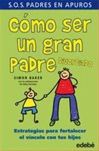 Cómo ser un gran padre divorciado