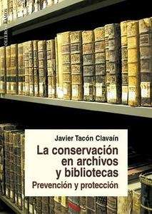 La conservación en archivos y bibliotecas