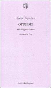 Opus Dei. Archeologia dell'ufficio. Homo Sacer II, 5