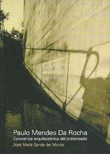 Paulo Mendes da Rocha. Conciencia arquitectónica del pretensado