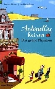 Antonellas Reisen. Das grüne Phantom