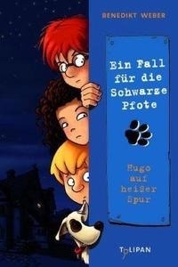 Ein Fall für die Schwarze Pfote - Hugo auf heisser Spur. Bd. 1