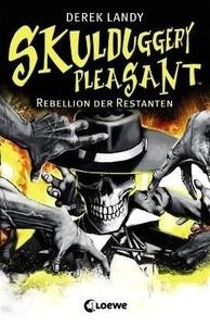 Skulduggery Pleasant - Rebellion der Restanten. Bd,5
