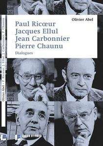 Paul Ricoeur, Jacques Ellul, Jean Carbonnier, Jacques Chaunu