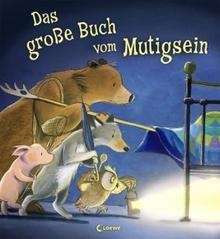 Das grosse Buch vom Mutigsein