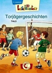 Torjägergeschichten. Lesestufe 4,