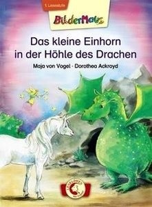 Das kleine Einhorn in der Höhle des Drachen. Lesestufe 1,