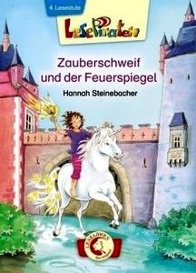 Zauberschweif und der Feuerspiegel. Lesestufe 4,