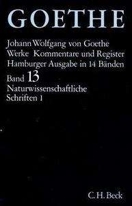 Werke, Hamburger Ausgabe, Bd. 13, Naturwissenschaftliche Schriften