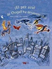 ¡El pez azul de Chagall ha desaparecido!