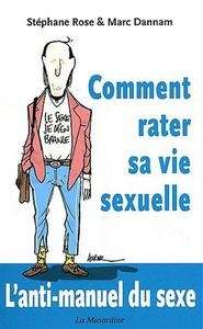 Comment rater sa vie sexuelle