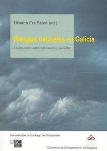 Riesgos naturales en Galicia. El encuentro entre naturaleza y sociedad