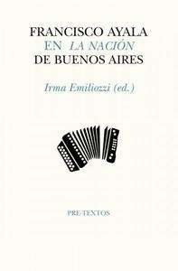 Francisco Ayala en La Nación de Buenos Aires