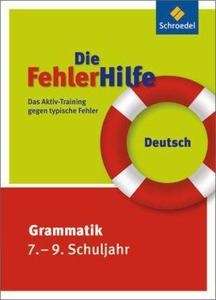 Die FehlerHilfe, Deutsch Grammatik 7.-9. Schuljahr